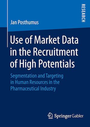 Téléchargez le livre :  Use of Market Data in the Recruitment of High Potentials