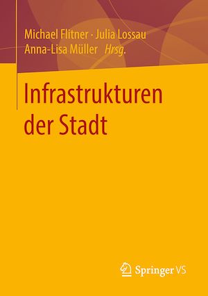 Téléchargez le livre :  Infrastrukturen der Stadt