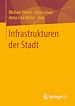 Télécharger le livre :  Infrastrukturen der Stadt