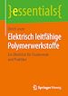 Télécharger le livre :  Elektrisch leitfähige Polymerwerkstoffe