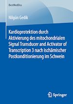 Download this eBook Kardioprotektion durch Aktivierung des mitochondrialen Signal Transducer and Activator of Transcription 3 nach ischämischer Postkonditionierung im Schwein