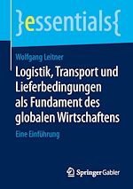 Télécharger le livre :  Logistik, Transport und Lieferbedingungen als Fundament des globalen Wirtschaftens