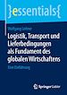 Télécharger le livre :  Logistik, Transport und Lieferbedingungen als Fundament des globalen Wirtschaftens