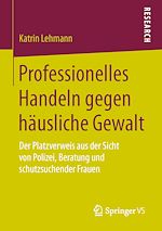 Télécharger le livre :  Professionelles Handeln gegen häusliche Gewalt