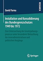 Télécharger le livre :  Installation und Konsolidierung des Bundesgrenzschutzes 1949 bis 1972