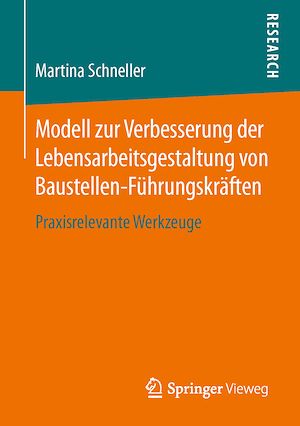 Download the eBook: Modell zur Verbesserung der Lebensarbeitsgestaltung von Baustellen-Führungskräften
