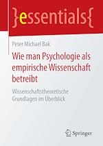 Télécharger le livre :  Wie man Psychologie als empirische Wissenschaft betreibt