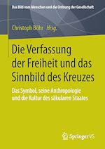 Télécharger le livre :  Die Verfassung der Freiheit und das Sinnbild des Kreuzes