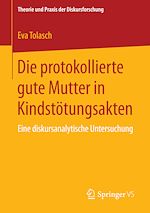 Download this eBook Die protokollierte gute Mutter in Kindstötungsakten