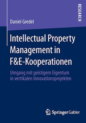 Téléchargez le livre :  Intellectual Property Management in F&E-Kooperationen