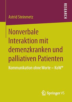 Téléchargez le livre :  Nonverbale Interaktion mit demenzkranken und palliativen Patienten