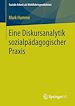 Télécharger le livre :  Eine Diskursanalytik sozialpädagogischer Praxis