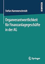 Télécharger le livre :  Organverantwortlichkeit für Finanzanlagegeschäfte in der AG