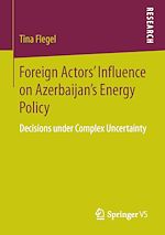 Download this eBook Foreign Actors' Influence on Azerbaijan's Energy Policy