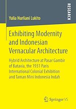 Download this eBook Exhibiting Modernity and Indonesian Vernacular Architecture