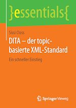 Télécharger le livre :  DITA – der topic-basierte XML-Standard