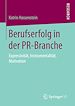 Télécharger le livre :  Berufserfolg in der PR-Branche