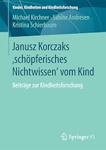 Télécharger le livre :  Janusz Korczaks 'schöpferisches Nichtwissen' vom Kind
