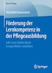Télécharger le livre :  Förderung der Lernkompetenz in der Pflegeausbildung