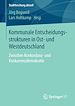 Télécharger le livre :  Kommunale Entscheidungsstrukturen in Ost- und Westdeutschland
