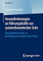 Télécharger le livre :  Herausforderungen an Führungskräfte aus systemtheoretischer Sicht