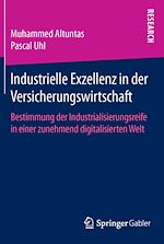 Télécharger le livre :  Industrielle Exzellenz in der Versicherungswirtschaft