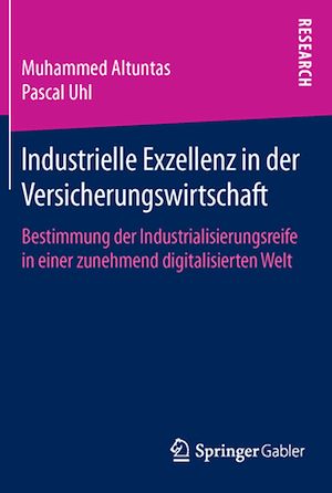 Téléchargez le livre :  Industrielle Exzellenz in der Versicherungswirtschaft