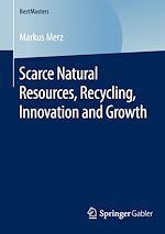Télécharger le livre :  Scarce Natural Resources, Recycling, Innovation and Growth