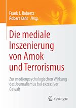 Télécharger le livre :  Die mediale Inszenierung von Amok und Terrorismus