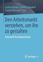 Télécharger le livre :  Den Arbeitsmarkt verstehen, um ihn zu gestalten