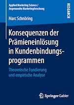 Download this eBook Konsequenzen der Prämieneinlösung in Kundenbindungsprogrammen