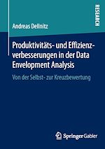 Télécharger le livre :  Produktivitäts- und Effizienzverbesserungen in der Data Envelopment Analysis