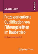Download this eBook Prozessorientierte Qualifikation von Führungskräften im Baubetrieb