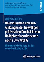 Télécharger le livre :  Determinanten und Auswirkungen der freiwilligen prüferischen Durchsicht von Halbjahresfinanzberichten nach § 37w WpHG