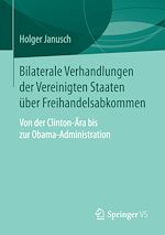 Télécharger le livre :  Bilaterale Verhandlungen der Vereinigten Staaten über Freihandelsabkommen