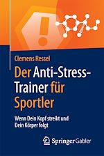 Télécharger le livre :  Der Anti-Stress-Trainer für Sportler
