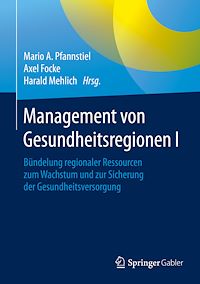 Télécharger le livre :  Management von Gesundheitsregionen I