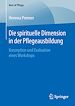 Télécharger le livre :  Die spirituelle Dimension in der Pflegeausbildung