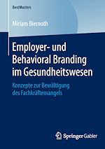 Télécharger le livre :  Employer- und Behavioral Branding im Gesundheitswesen