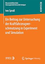 Download this eBook Ein Beitrag zur Untersuchung der Kraftfahrzeugverschmutzung in Experiment und Simulation