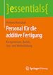 Télécharger le livre :  Personal für die additive Fertigung