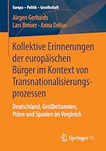 Télécharger le livre :  Kollektive Erinnerungen der europäischen Bürger im Kontext von Transnationalisierungsprozessen