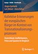 Télécharger le livre :  Kollektive Erinnerungen der europäischen Bürger im Kontext von Transnationalisierungsprozessen