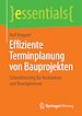 Télécharger le livre :  Effiziente Terminplanung von Bauprojekten
