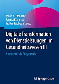 Télécharger le livre :  Digitale Transformation von Dienstleistungen im Gesundheitswesen III