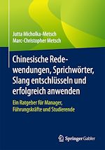 Télécharger le livre :  Chinesische Redewendungen, Sprichwörter, Slang entschlüsseln und erfolgreich anwenden