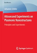 Télécharger le livre :  Attosecond Experiments on Plasmonic Nanostructures