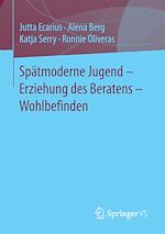 Télécharger le livre :  Spätmoderne Jugend – Erziehung des Beratens – Wohlbefinden
