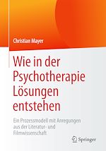 Télécharger le livre :  Wie in der Psychotherapie Lösungen entstehen