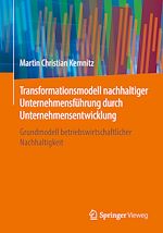 Télécharger le livre :  Transformationsmodell nachhaltiger Unternehmensführung durch Unternehmensentwicklung